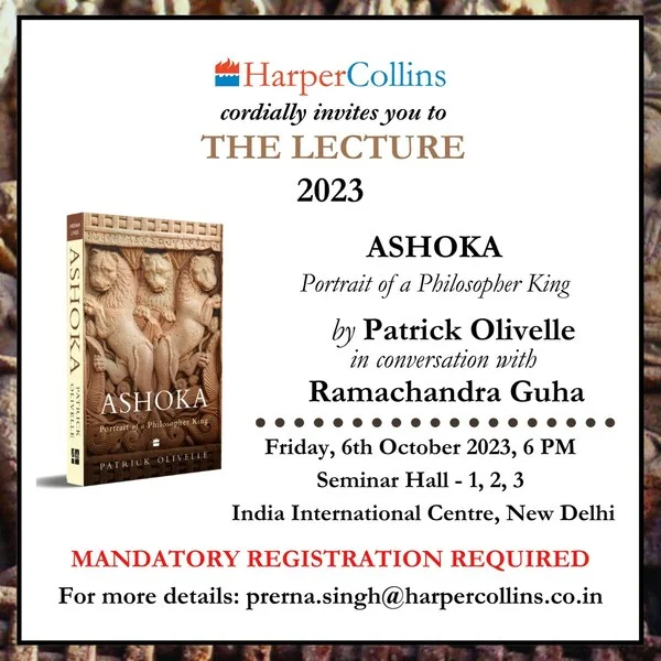 HarperCollins presents the 3rd edition of The Lecture on 'Ashoka' by Patrick Olivelle, in conversation with Ramachandra Guha | IIC, New Delhi | 6 October 2023