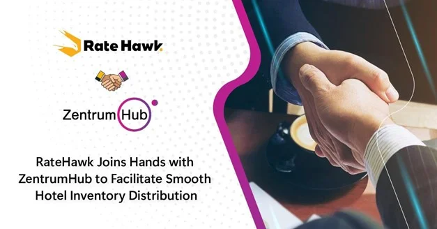 RateHawk Joins Hands with ZentrumHub to Facilitate Smooth Hotel Inventory Distribution<br>