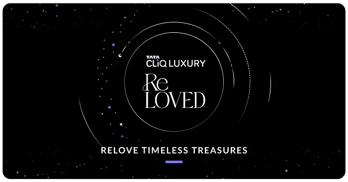 Tata CLiQ Luxury launches the ReLoved Store for timeless and authentic pre-owned products<br>
