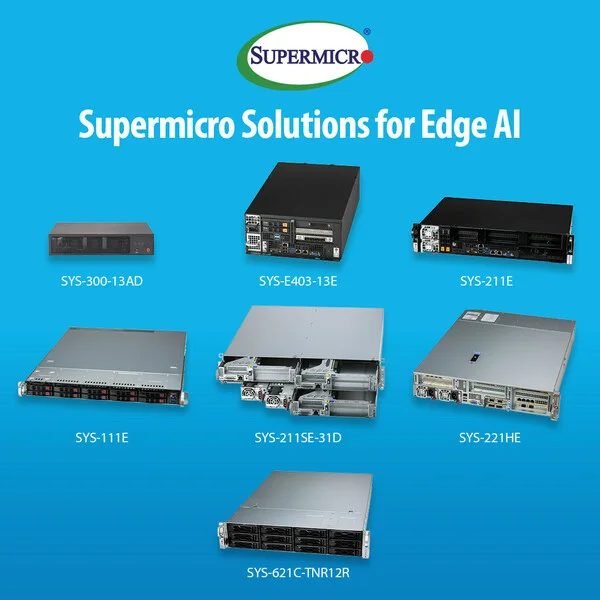 Supermicro Drives Advanced AI Capabilities to Edge Computing Environments with New Industry-Leading System Portfolio