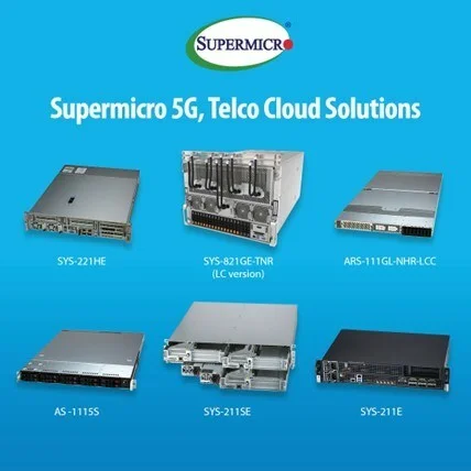 Supermicro Accelerates Performance of 5G and Telco Cloud Workloads with New and Expanded Portfolio of Infrastructure Solutions