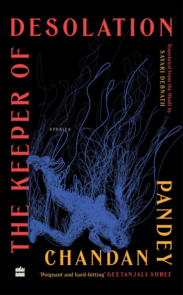 HarperCollins Presents The Keeper of Desolation by Chandan Pandey