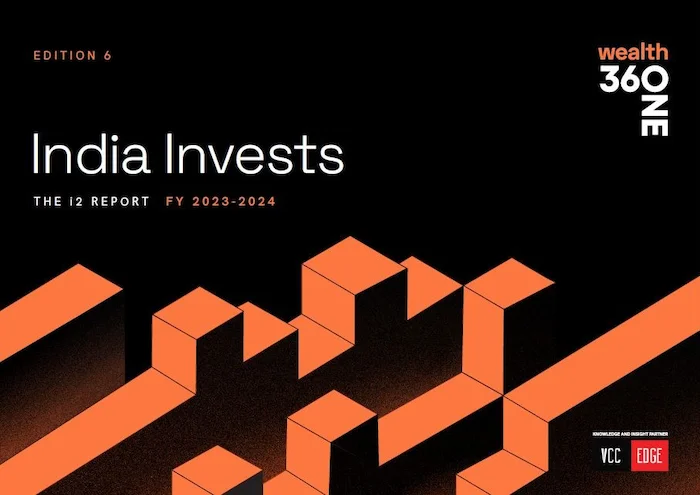 360 ONE Wealth in Association with VCCEDGE Launches Its Sixth Edition of India Invests Report for FY 2024<br>