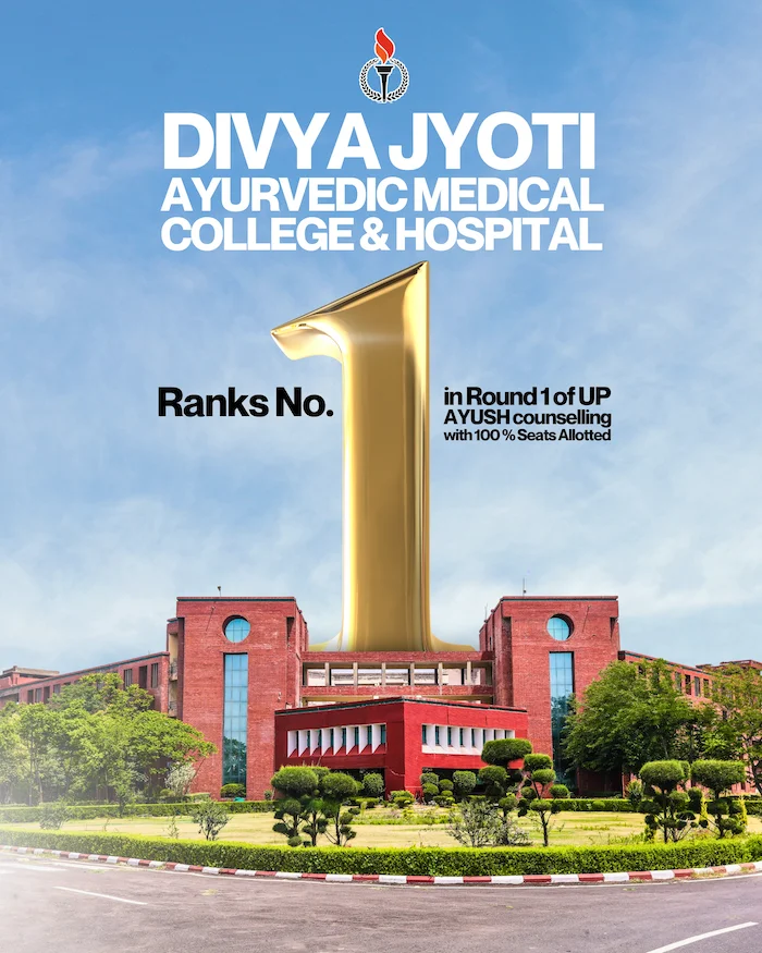 Divya Jyoti Ayurvedic Medical College Is Crowned No.1 in UP AYUSH Counselling Second Time in a Row<br>