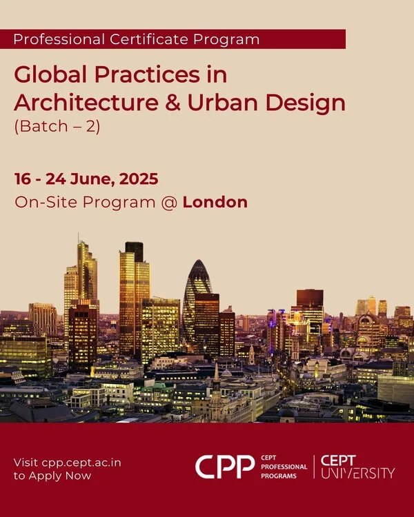 CEPT University Invites Practicing Architects to the Second Edition of Prestigious International Program in London