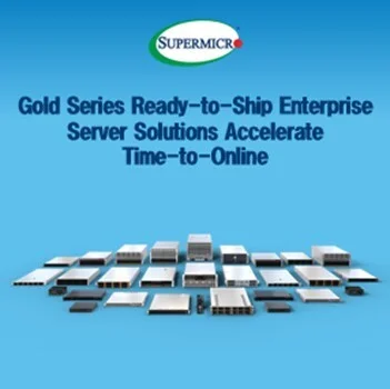 Supermicro Accelerates Deployment Times with New Gold Series Enterprise Server Solutions