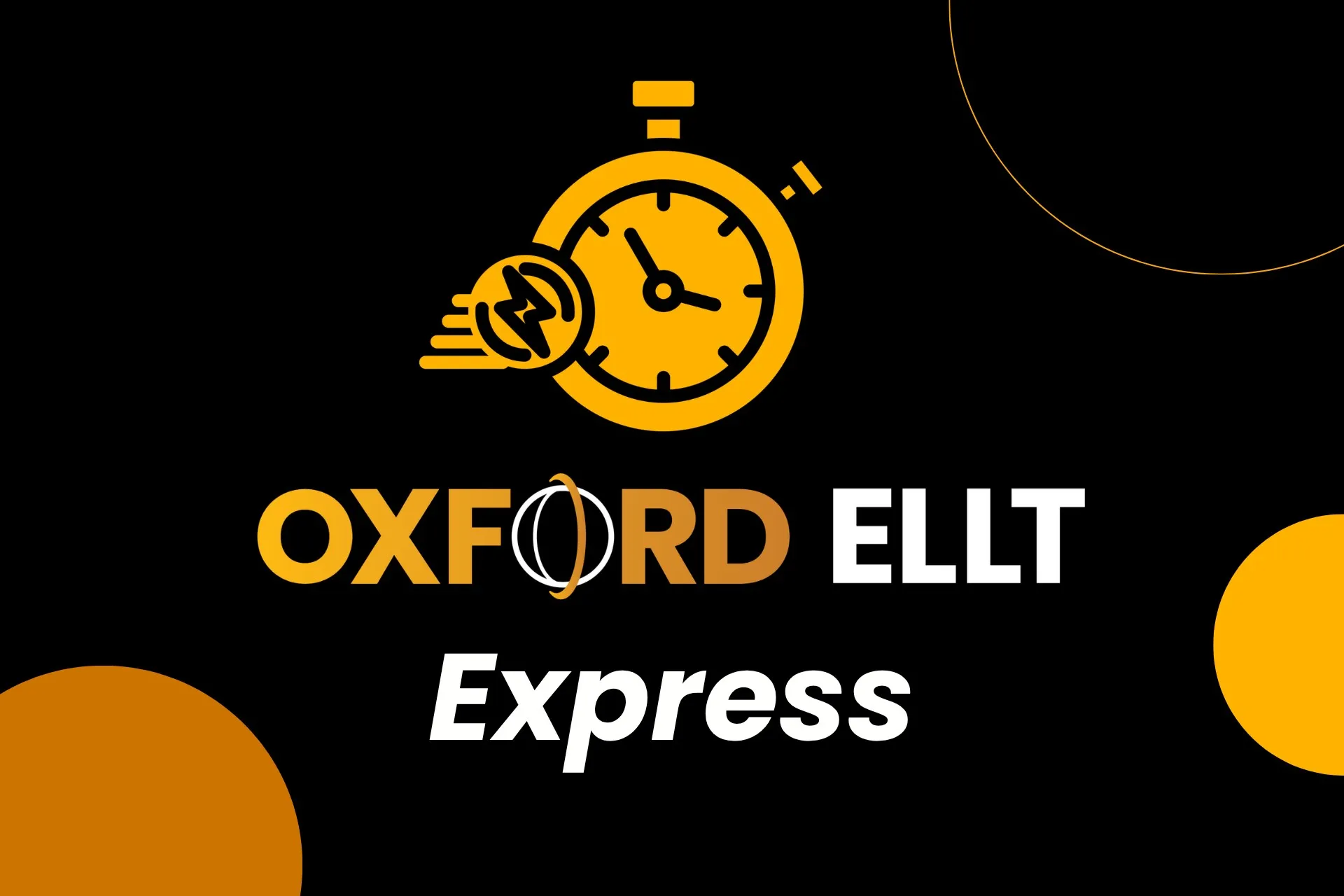 Oxford International Digital Institute Launches Oxford ELLT Express to Support Time-Sensitive Student Applications