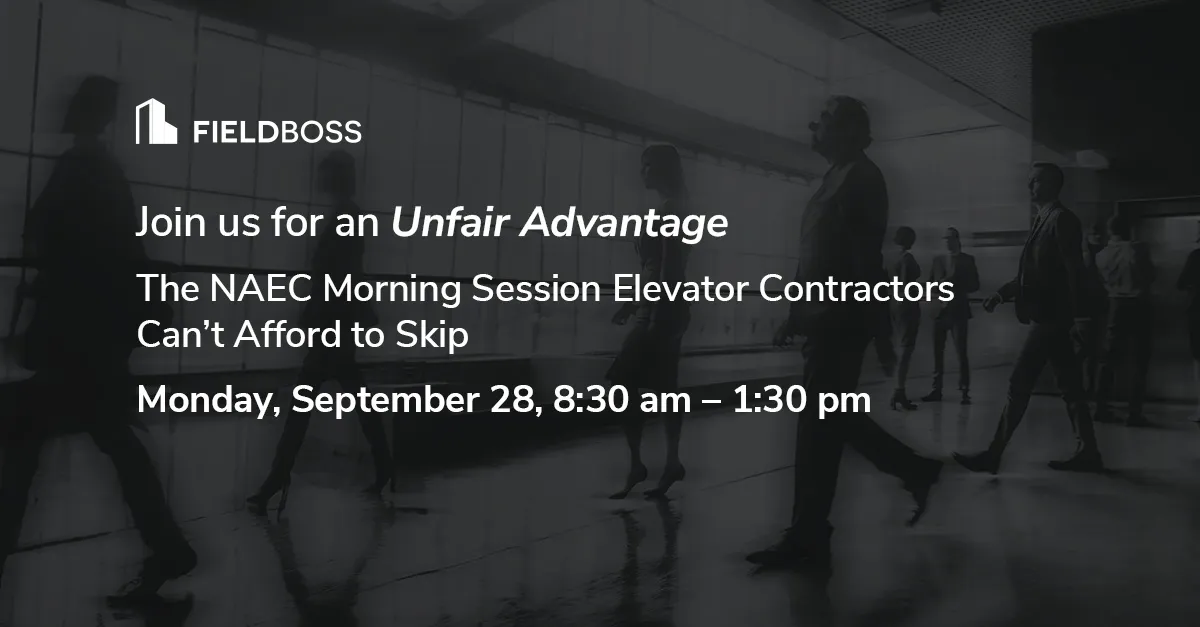 FIELDBOSS Brings "Unfair Advantage" to NAEC 2026: A Half-Day Reckoning on AI for Elevator Contractors, Before the Show Floor Opens