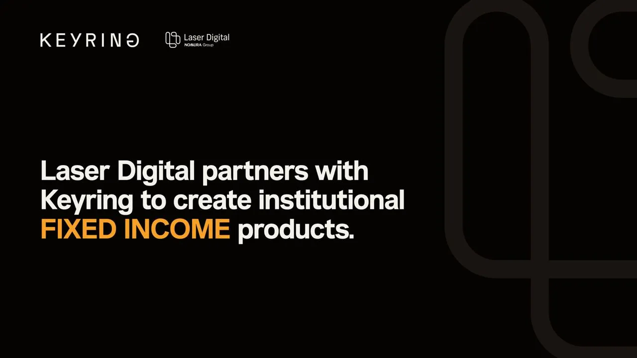 Laser Digital and Keyring Announce Strategic Partnership to Create Institutional Fixed Income Products