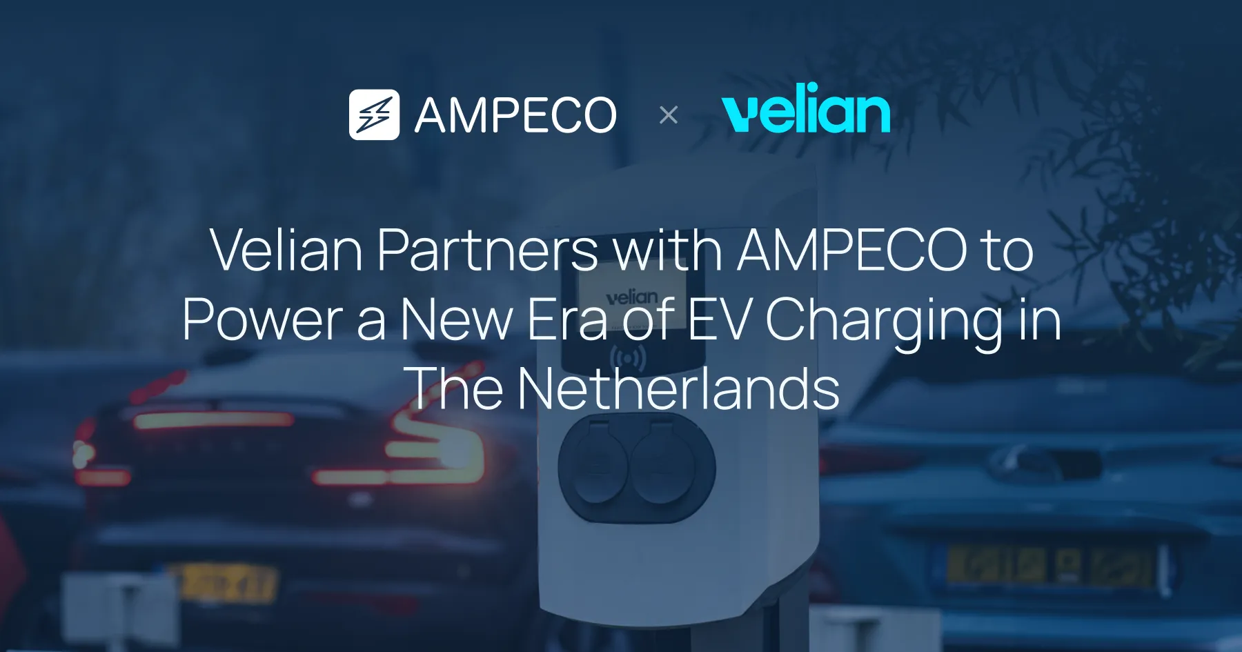 Velian Partners with AMPECO to Power a New Era of EV Charging in the Netherlands