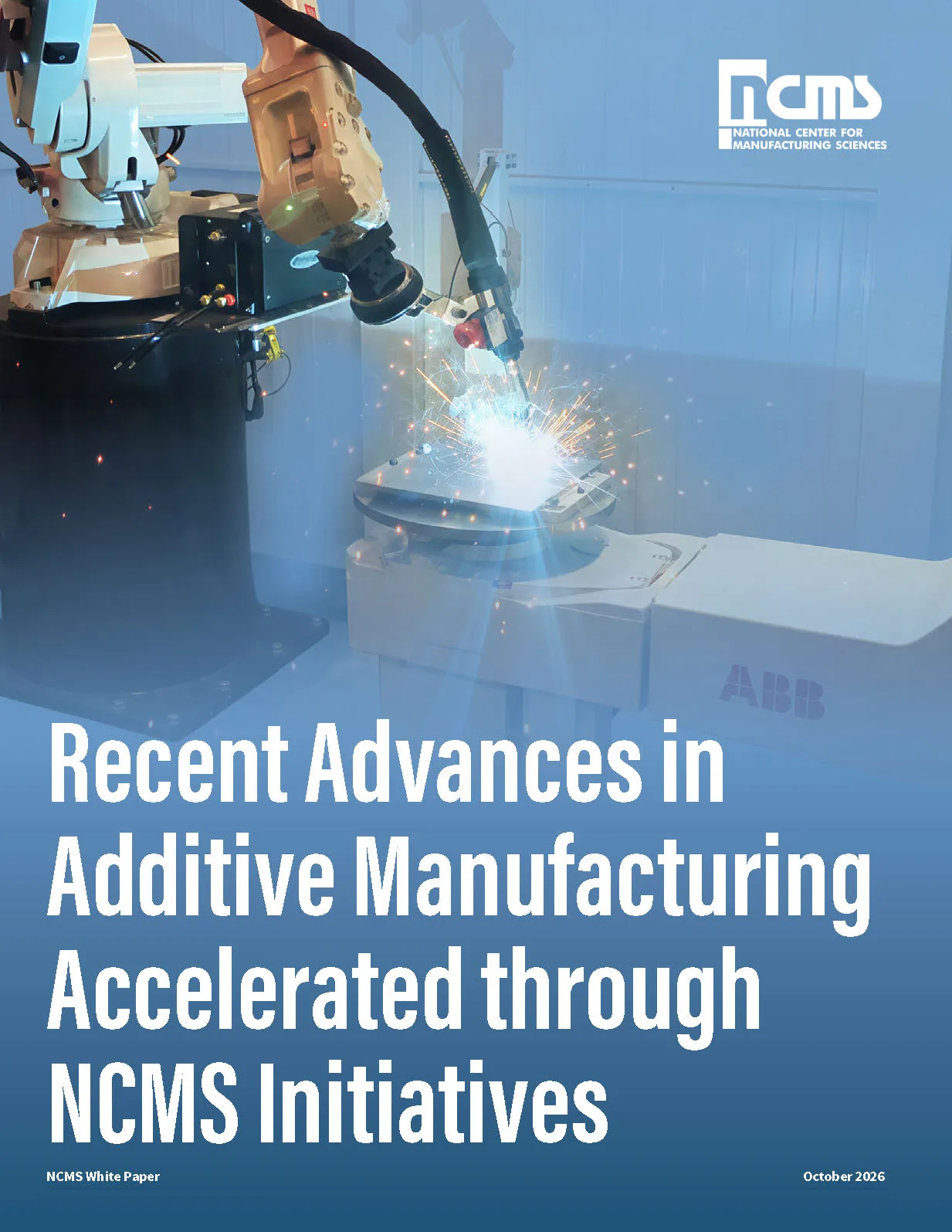 NCMS Releases White Paper on Recent Advances in Additive Manufacturing