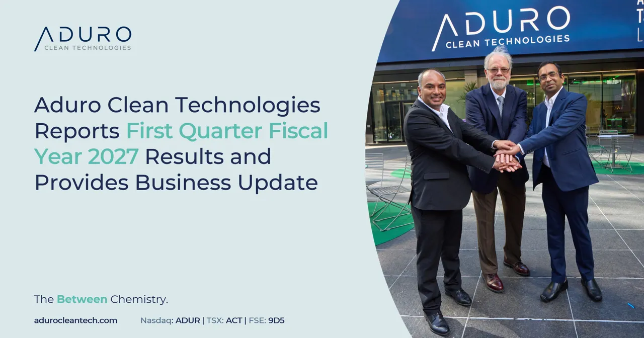 Aduro Clean Technologies Reports First Quarter Fiscal Year 2027 Results and Provides Business Update