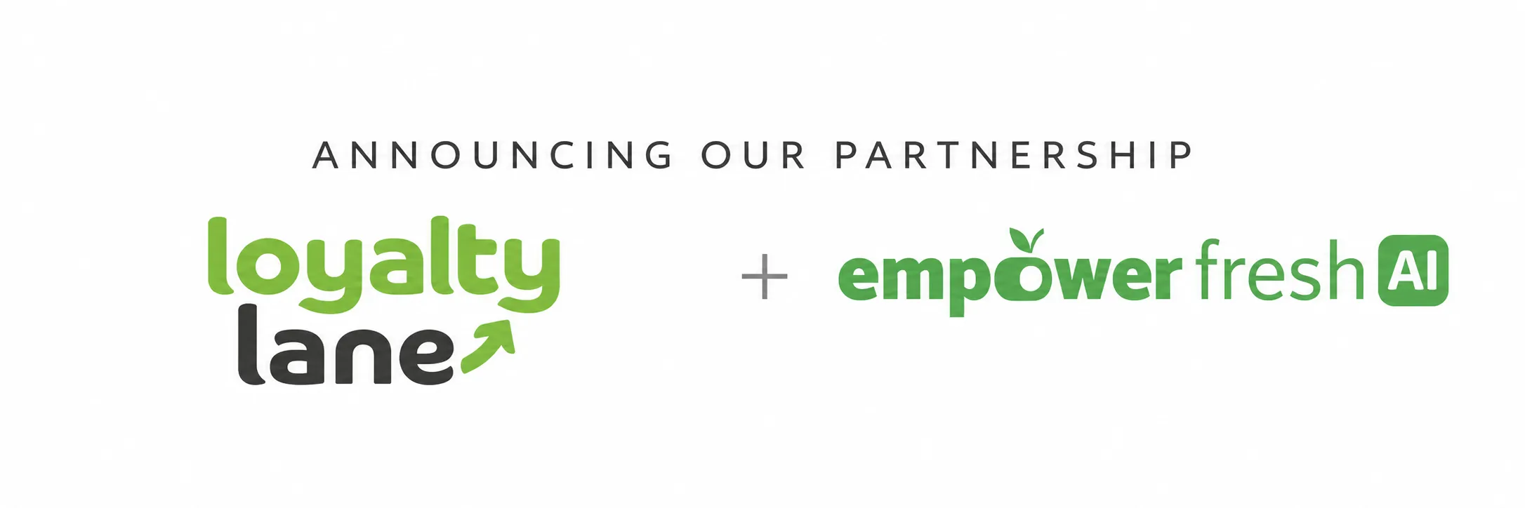 EmpowerFresh and Loyalty Lane Announce Partnership to Bring AI-Driven Ordering and Inventory Management to Independent Grocers