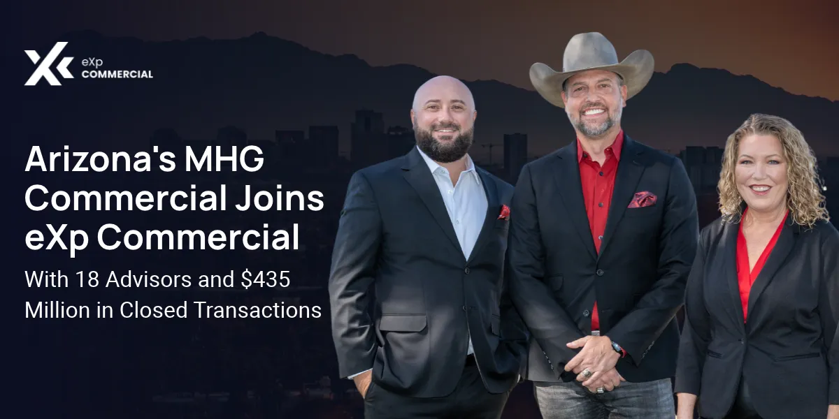 Arizona's MHG Commercial Joins eXp Commercial With 18 Advisors and $435 Million in Closed Transactions