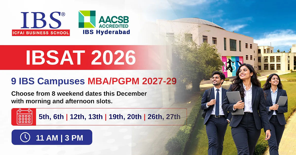 ICFAI Business School Opens IBSAT 2026 Slot Booking and Flexible December Test Schedule for MBA/PGPM Admissions